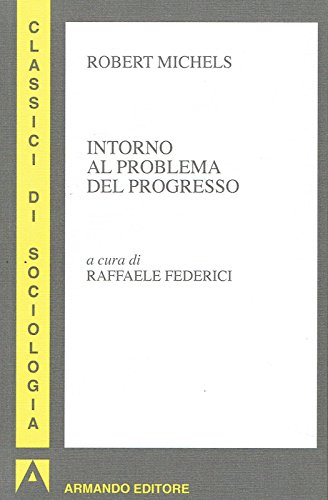 Imagen de archivo de Intorno al problema del progresso (Italian Edition) a la venta por Books Unplugged