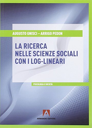 9788860819864: Ricerca nelle scienze sociali con i log-lineari (Psicologia sociale)