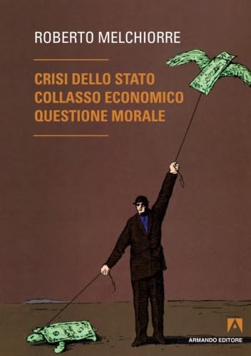 Imagen de archivo de CRISI DELLO STATO COLLASSO ECO a la venta por Brook Bookstore On Demand