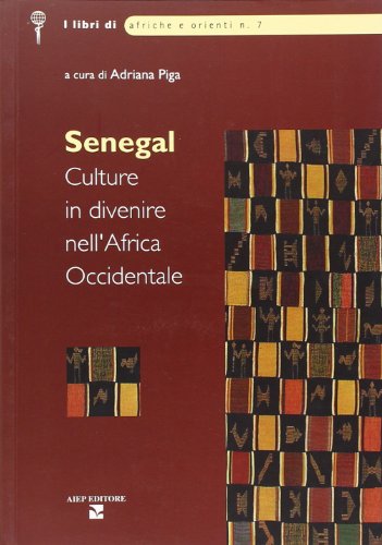 Beispielbild fr Senegal. Culture in divenire nell'Africa Occidentale zum Verkauf von Basler Afrika Bibliographien