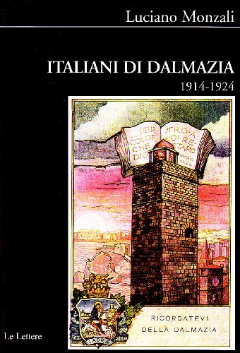 9788860870421: Italiani di Dalmazia (1914-1924) (Biblioteca di Nuova Storia Contemporanea)