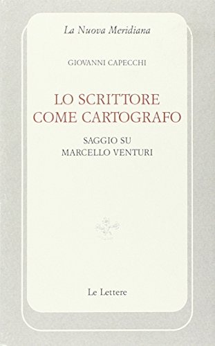 9788860870506: Lo scrittore come cartografo. Saggio su Marcello Venturi