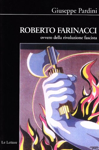 9788860870667: Roberto Farinacci ovvero della rivoluzione fascista (Biblioteca di Nuova Storia Contemporanea)