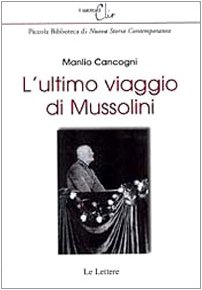 9788860871206: L'ultimo viaggio di Mussolini. Ediz. illustrata (Il salotto di Clio)