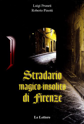 Beispielbild fr Stradario magico-insolito di Firenze. zum Verkauf von FIRENZELIBRI SRL