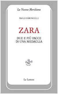 9788860873538: Zara. Due e pi facce di una medaglia (La nuova meridiana. S. saggi cult. cont.)