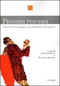 9788860875143: Pensieri perversi. Filosofia del linguaggio e psicopatologia della gelosia (Cognitivamente)