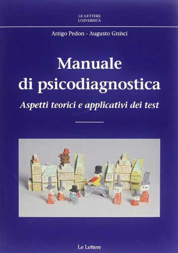 9788860875891: Manuale di psicodiagnostica. Aspetti teorici e applicativi dei test (Le Lettere universit)