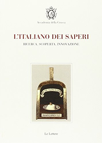 Stock image for L'italiano dei saperi. Ricerca, scoperta, innovazione. (Italian) for sale by Brook Bookstore