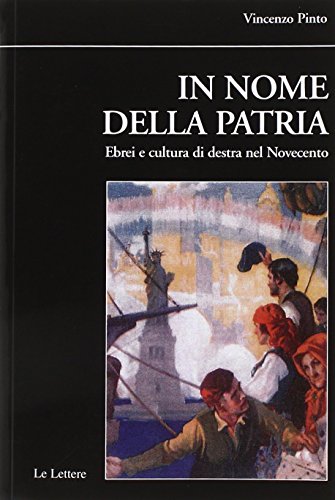 9788860878755: In nome della patria. Ebrei e cultura di destra nel Novecento (Biblioteca di Nuova Storia Contemporanea)