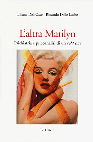 9788860879738: L'altra Marilyn. Psichiatria e psicoanalisi di un cold case (Saggi)