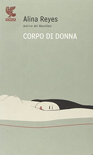 Corpo di donna (9788860880185) by Reyes, Alina.