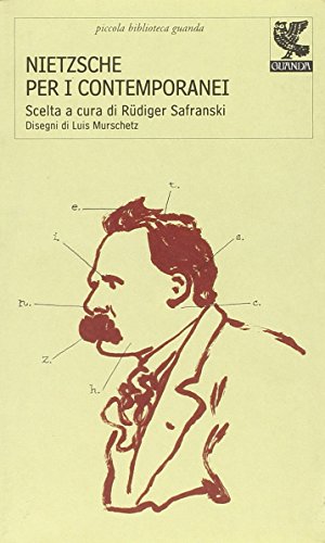 Imagen de archivo de Nietzsche per i contemporanei Nietzsche, Friedrich; Safranski, Rdiger; Murschetz, Luis and Franchini, Stefano a la venta por Librisline