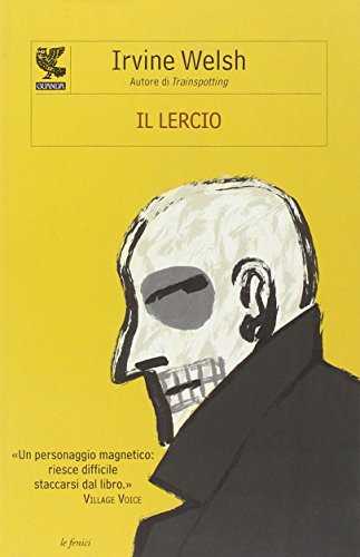 Il lercio. - Welsh, Irvine