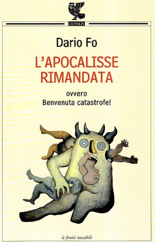 L'apocalisse rimandata ovvero Benvenuta catastrofe! (9788860882387) by Fo, Dario