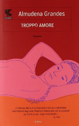 Troppo amore (9788860885326) by Grandes, Almudena