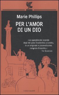 Per l'amor di un Dio (9788860885821) by Marie Phillips