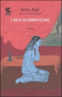 L'arte di dimenticare (9788860886415) by Nair, Anita