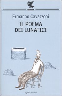Il poema dei lunatici (9788860887078) by Ermanno Cavazzoni