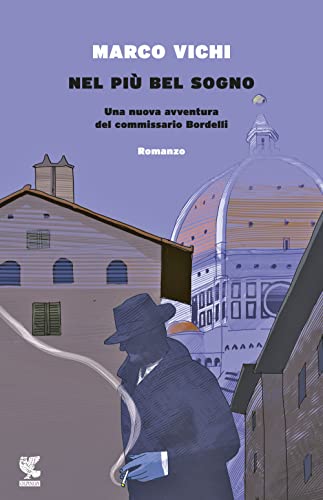 Beispielbild fr Nel pi bel sogno. Una nuova avventura del commissario Bordelli zum Verkauf von WorldofBooks