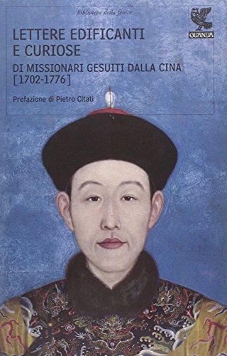 Stock image for Lettere edificanti e curiose di missionari gesuiti dalla Cina (1702-1776) for sale by libreriauniversitaria.it