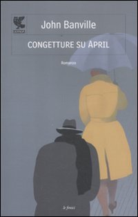 Congetture su April (9788860887740) by Benjamin Black