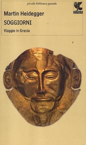 Soggiorni. Viaggio in Grecia (9788860888310) by Heidegger, Martin