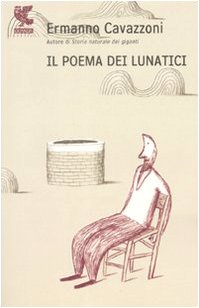 Il poema dei lunatici - Ermanno Cavazzoni