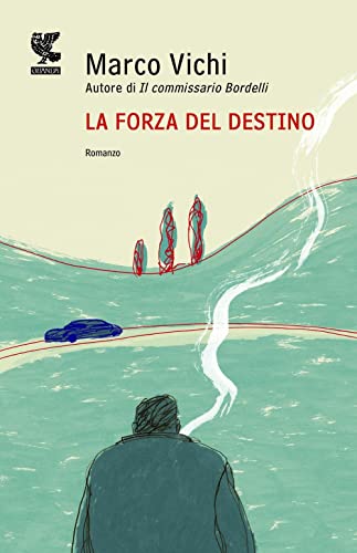 La forza del destino (9788860889638) by Marco Vichi
