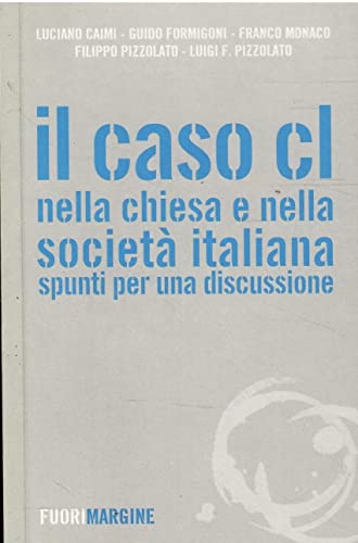 Imagen de archivo de Il caso CL nella Chiesa e nella societ italiana. Spunti per una discussione a la venta por medimops