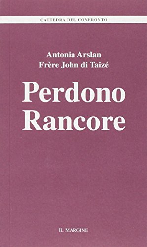 9788860891440: Perdono rancore (La cattedra del confronto)