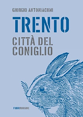 Imagen de archivo de Trento, citt del coniglio a la venta por WorldofBooks