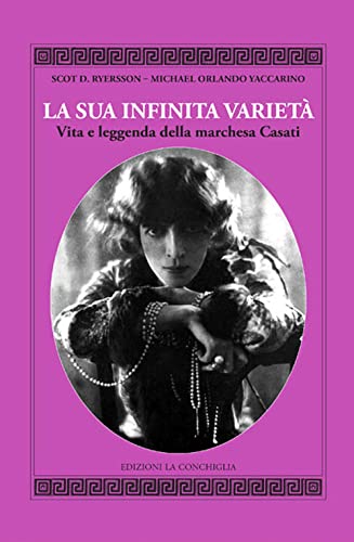 Stock image for La Sua Infinita Variet . Vita E Leggenda Della Marchesa Casati for sale by libreriauniversitaria.it