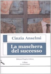 Beispielbild fr La maschera del successo zum Verkauf von libreriauniversitaria.it