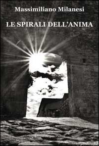 9788860925541: Le spirali dell'anima (Le scommesse)