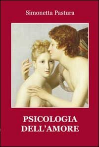 9788860925565: Psicologia dell'amore