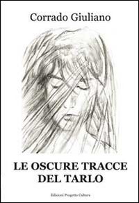 9788860925589: Le oscure tracce del tarlo (Le scommesse)