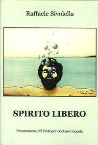 9788860927033: Spirito libero