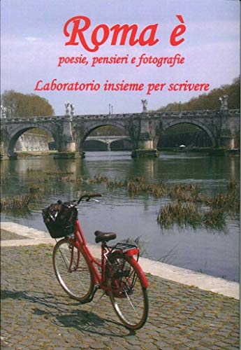 9788860927521: Roma . Poesie, pensieri e fotografie. Laboratorio insieme per scrivere