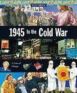 Beispielbild fr 1945 to the Cold War zum Verkauf von Better World Books
