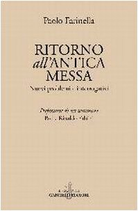 Beispielbild fr Ritorno all'antica messa. Nuovi problemi e interrogativi zum Verkauf von libreriauniversitaria.it