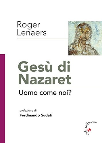 Stock image for Ges di Nazaret. Uomo come noi? for sale by libreriauniversitaria.it