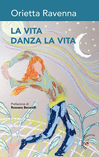 Beispielbild fr La vita danza la vita zum Verkauf von libreriauniversitaria.it
