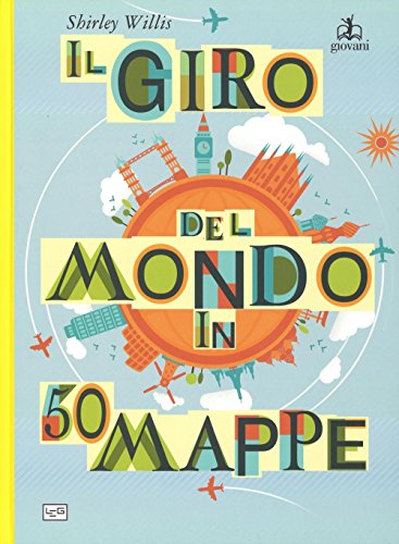Stock image for Il giro del mondo in 50 mappe for sale by medimops