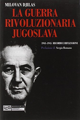 9788861020832: Guerra rivoluzionaria jugoslava 1941-1945. Ricordi e Riflessioni (Novecento)