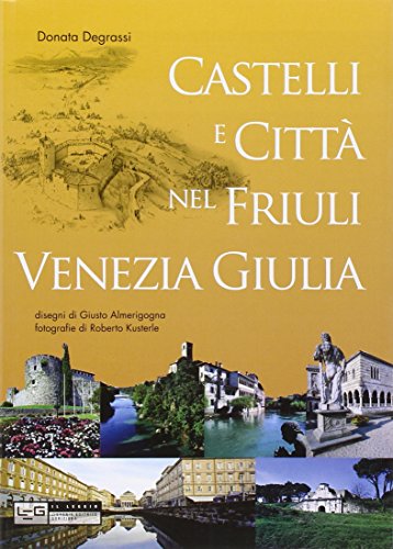 Imagen de archivo de Castelli e citt? nel Friuli Venezia Giulia a la venta por Reuseabook