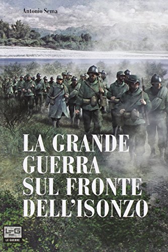 9788861021549: La Grande Guerra sul fronte dell'Isonzo (Le guerre)