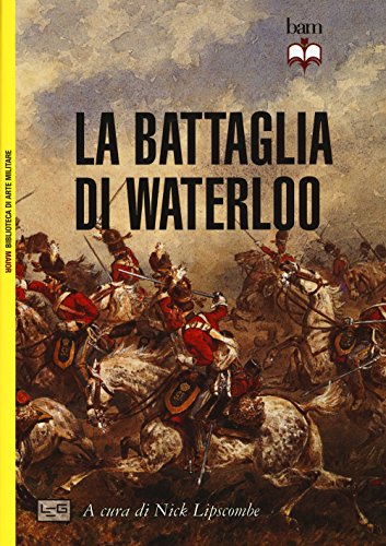 Stock image for La battaglia di Waterloo for sale by libreriauniversitaria.it