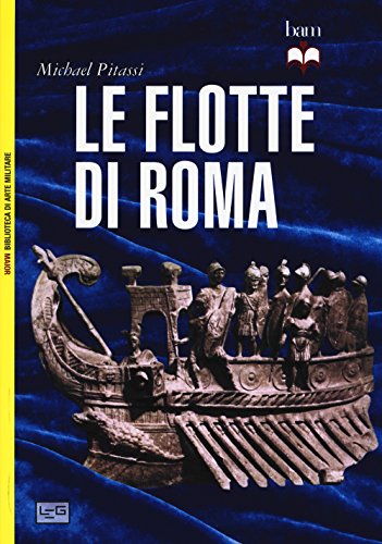 9788861023260: Le flotte di Roma