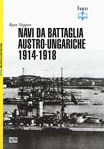 Stock image for Navi da battaglia austro-ungariche 1914-1918 for sale by libreriauniversitaria.it